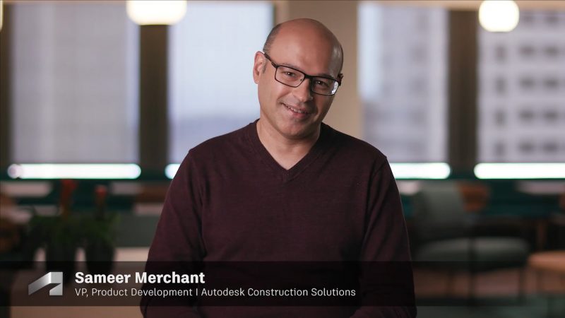Sameer Merchant, VP, Product Development, Autodesk Construction Solutions, Autodesk University 2021